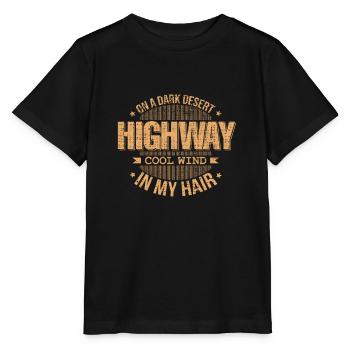 On A Dark Desert Highway Wind In My Hair - Car - Stanley/Stella MINI CREATOR Kids’ T-Shirt - black - Front - Mikhail (115cm)