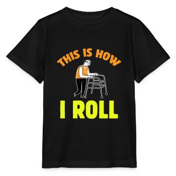 Lustige alte Menschen So rolle ich Ältere Gag Alte - Stanley/Stella Kinder T-Shirt MINI CREATOR  - Schwarz - Vorne - Mikhail (115cm)