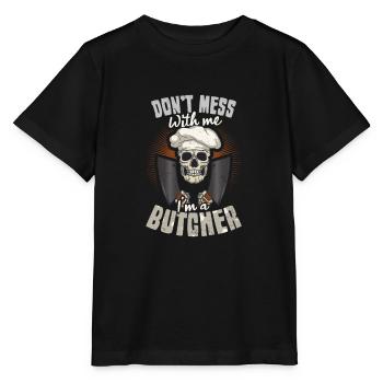 Butcher Don't Mess With Me I'm A Butcher - Stanley/Stella Kinder T-Shirt MINI CREATOR  - Schwarz - Vorne - Mikhail (115cm)