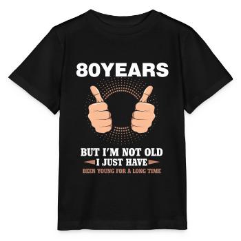 80th birthday funny 80 years young funny - Stanley/Stella MINI CREATOR Kids’ T-Shirt - black - Front - Mikhail (115cm)