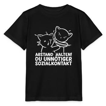 Du Unnötiger Sozialkontakt Abstand Halten Katze - Stanley/Stella Kinder T-Shirt MINI CREATOR  - Schwarz - Vorne - Mikhail (115cm)