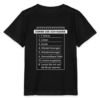 Dinge Die Ich Hasse Lustige Liste To do List - Stanley/Stella Kinder T-Shirt MINI CREATOR  - Schwarz - Vorne - Mikhail (115cm)