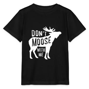 Canadian Hunting - Dont Moose With Me - T-shirt bio MINI CREATOR Stanley/Stella Enfant - noir - Devant - Mikhail (115cm)
