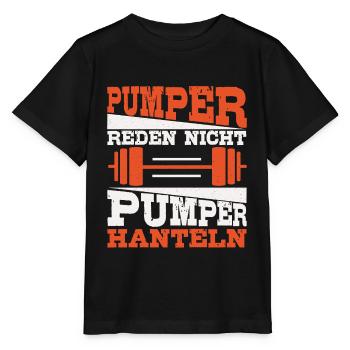 Pumper Reden Nicht Pumper Hanteln Fitness Spruch - Stanley/Stella Kinder T-Shirt MINI CREATOR  - Schwarz - Vorne - Mikhail (115cm)