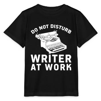 Do Not Disturb Writer At Work Cute Writing Author - T-shirt bio MINI CREATOR Stanley/Stella Enfant - noir - Devant - Mikhail (115cm)