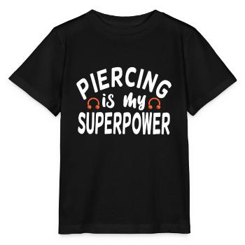 Piercing Is My Superpower Piercing Fun - Stanley/Stella MINI CREATOR Kids’ T-Shirt - black - Front - Mikhail (115cm)