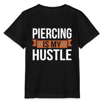 Piercing Is My Hustle Piercing Fun Pun - Stanley/Stella MINI CREATOR Kids’ T-Shirt - black - Front - Mikhail (115cm)