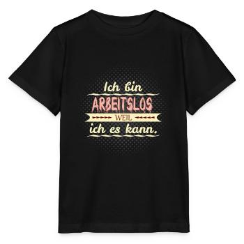 arbeitslos weil ich es kann - Stanley/Stella Kinder T-Shirt MINI CREATOR  - Schwarz - Vorne - Mikhail (115cm)