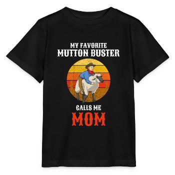 Favorite Mutton Buster Rodeo Mom Sheep Busting - Stanley/Stella MINI CREATOR Kids’ T-Shirt - black - Front - Mikhail (115cm)