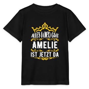 Amelie - Alles wird gut! Amelie ist jetzt da! - Stanley/Stella Kinder T-Shirt MINI CREATOR  - Schwarz - Vorne - Mikhail (115cm)