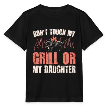 Dont Touch My Grill Or My Daughter Funny BBQ - Stanley/Stella MINI CREATOR Kids’ T-Shirt - black - Front - Mikhail (115cm)