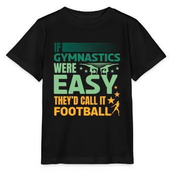 Gymnastik Sport If Gymnastics Were Easy Tees Call - Stanley/Stella Kinder T-Shirt MINI CREATOR  - Schwarz - Vorne - Mikhail (115cm)