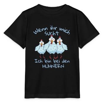 Wenn ihr mich sucht ich bin bei den Hühnern - Stanley/Stella Kinder T-Shirt MINI CREATOR  - Schwarz - Vorne - Mikhail (115cm)