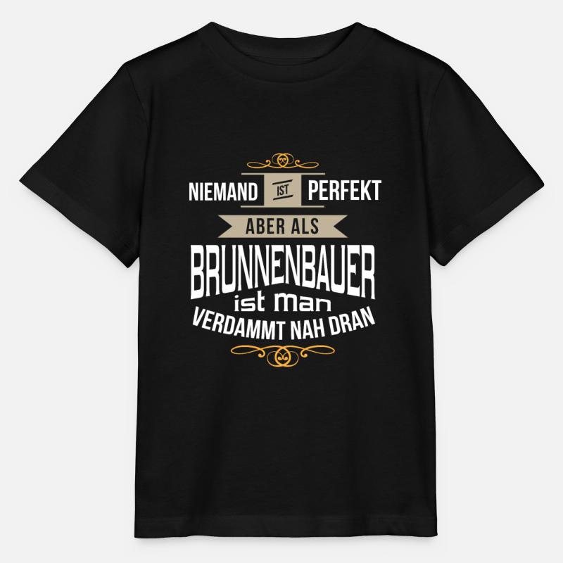 Brunnenbauer Tiefbau Handwerker Spruch Geschenk - Stanley/Stella Kinder T-Shirt MINI CREATOR  - Schwarz