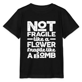 Nicht zerbrechlich wie eine Blume Zerbrechlich wie eine Bombe - Stanley/Stella Kinder T-Shirt MINI CREATOR  - Schwarz - Vorne - Mikhail (115cm)