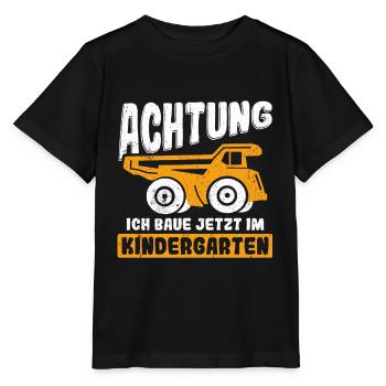 ACHTUNG Ich bin jetzt ein Kindergarten Kind Bagger - Stanley/Stella Kinder T-Shirt MINI CREATOR  - Schwarz - Vorne - Mikhail (115cm)