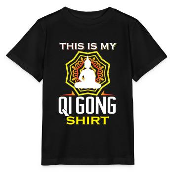 This is my Qi Gong Shirt - Stanley/Stella MINI CREATOR Kids’ T-Shirt - black - Front - Mikhail (115cm)