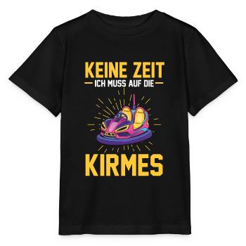 Keine Zeit ich muss auf die Kirmes - Stanley/Stella Kinder T-Shirt MINI CREATOR  - Schwarz - Vorne - Mikhail (115cm)
