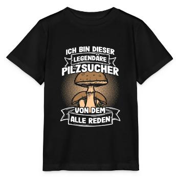 Ich bin dieser legendäre Pilzsammler - Stanley/Stella Kinder T-Shirt MINI CREATOR  - Schwarz - Vorne - Mikhail (115cm)
