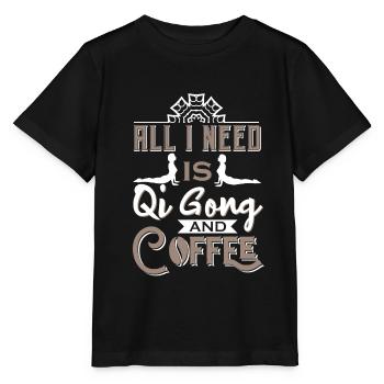 All I need is Qi Gong and coffee - Stanley/Stella MINI CREATOR Kids’ T-Shirt - black - Front - Mikhail (115cm)