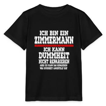 Ich bin ein Zimmermann Ich kann Dummheit nicht - Stanley/Stella Kinder T-Shirt MINI CREATOR  - Schwarz - Vorne - Mikhail (115cm)