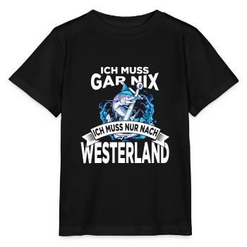 Ich muss gar nix ich muss nur nach Westerland - Stanley/Stella Kinder T-Shirt MINI CREATOR  - Schwarz - Vorne - Mikhail (115cm)