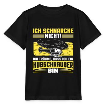 Helikopter Hubschrauber Ich schnarche nicht - Stanley/Stella Kinder T-Shirt MINI CREATOR  - Schwarz - Vorne - Mikhail (115cm)