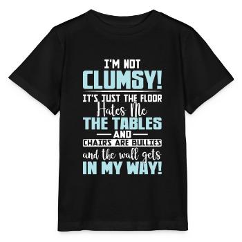 I'm Not Clumsy Funny Sarcastic Saying Clumsiness - Stanley/Stella MINI CREATOR Kids’ T-Shirt - black - Front - Mikhail (115cm)