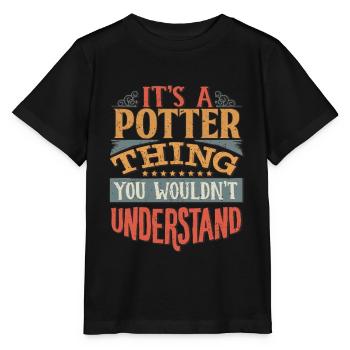 Es ist eine Potter-Sache, die Sie nicht verstehen würden - - Stanley/Stella Kinder T-Shirt MINI CREATOR  - Schwarz - Vorne - Mikhail (115cm)
