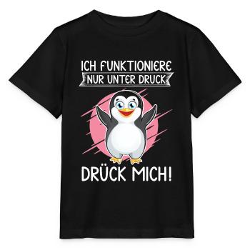 Ich funtioniere nur unter Druck. Drück mich. - Stanley/Stella Kinder T-Shirt MINI CREATOR  - Schwarz - Vorne - Mikhail (115cm)