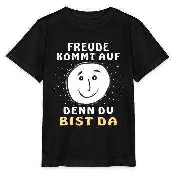 FREUDE KOMMT AUF DENN DU BIST DA - Stanley/Stella Kinder T-Shirt MINI CREATOR  - Schwarz - Vorne - Mikhail (115cm)