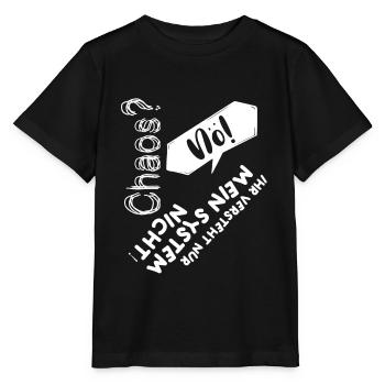 Lustiger ADS ADHS ADHD Spruch für echte Chaoten - Stanley/Stella Kinder T-Shirt MINI CREATOR  - Schwarz - Vorne - Mikhail (115cm)