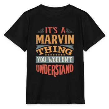 Es ist eine Marvin-Sache, die Sie nicht verstehen würden - - Stanley/Stella Kinder T-Shirt MINI CREATOR  - Schwarz - Vorne - Mikhail (115cm)
