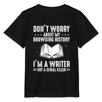 Don't Worry About My Browsing History I'm A Writer - Stanley/Stella MINI CREATOR Kids’ T-Shirt - black - Front - Mikhail (115cm)