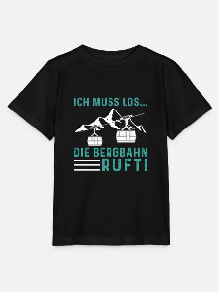 Ich muss los die Bergbahn Ruft Seilbahn Gondel - Stanley/Stella Kinder T-Shirt MINI CREATOR  - Schwarz