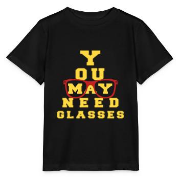 Funny You May Need Glasses Optician Profession - Stanley/Stella MINI CREATOR Kids’ T-Shirt - black - Front - Mikhail (115cm)