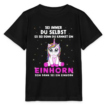 Sei immer du selbst oder sei ein Einhorn - Stanley/Stella Kinder T-Shirt MINI CREATOR  - Schwarz - Vorne - Mikhail (115cm)