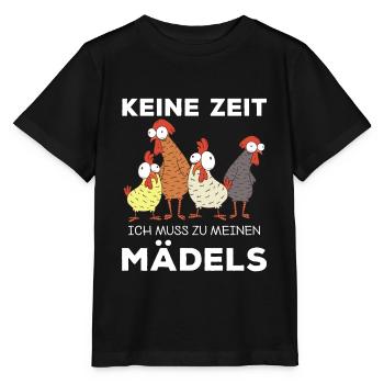 Keine Zeit ich muss zu meinen Mädels Hühner - Stanley/Stella Kinder T-Shirt MINI CREATOR  - Schwarz - Vorne - Mikhail (115cm)