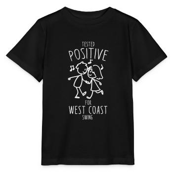 Tested Positive For West Coast Swing Dance - Stanley/Stella MINI CREATOR Kids’ T-Shirt - black - Front - Mikhail (115cm)