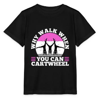 Why walk when you can cartwheel - Stanley/Stella Kinder T-Shirt MINI CREATOR  - Schwarz - Vorne - Mikhail (115cm)