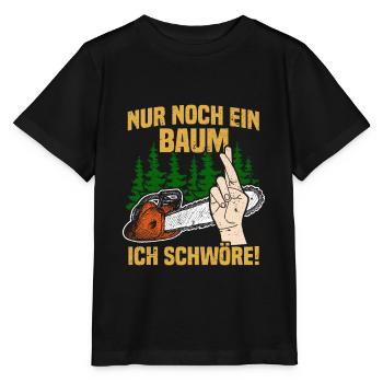 Nur noch ein Baum ich schwöre! Holzfäller - Stanley/Stella Kinder T-Shirt MINI CREATOR  - Schwarz - Vorne - Mikhail (115cm)