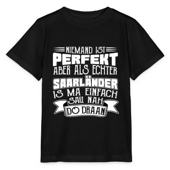 Saarländer Saarland Niemand ist perfekt - Stanley/Stella Kinder T-Shirt MINI CREATOR  - Schwarz - Vorne - Mikhail (115cm)