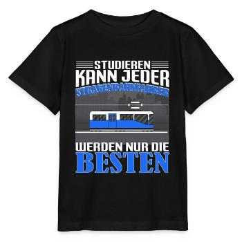 Straßenbahn Straßenbahnfahrer Studieren kann jeder - Stanley/Stella Kinder T-Shirt MINI CREATOR  - Schwarz - Vorne - Mikhail (115cm)