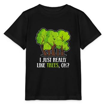 I Just Really Like Trees Ok Funny - Organic Herb - Stanley/Stella MINI CREATOR Kids’ T-Shirt - black - Front - Mikhail (115cm)