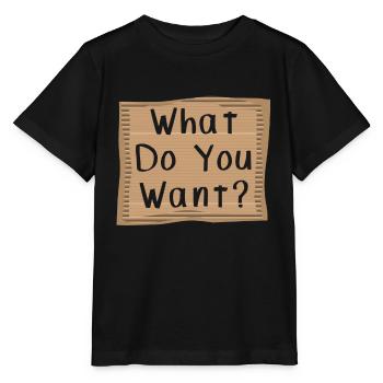 Que veux-tu? Cardboad Message - T-shirt bio MINI CREATOR Stanley/Stella Enfant - noir - Devant - Mikhail (115cm)