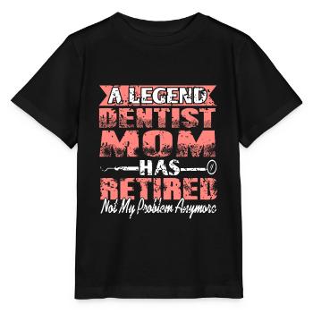 Une maman dentiste de légende a pris sa retraite pas mon problème - T-shirt bio MINI CREATOR Stanley/Stella Enfant - noir - Devant - Mikhail (115cm)