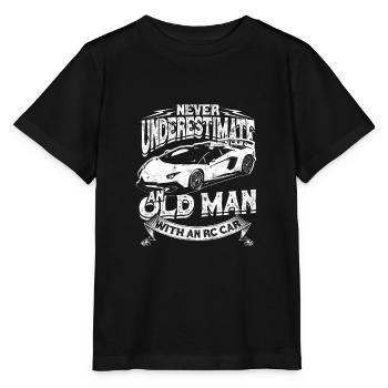 Unterschätze niemals einen alten Mann mit einem RC-Auto - - Stanley/Stella Kinder T-Shirt MINI CREATOR  - Schwarz - Vorne - Mikhail (115cm)