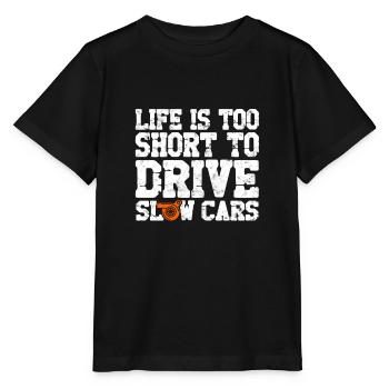 Life is too short to drive slow cars - Sports Car - Stanley/Stella MINI CREATOR Kids’ T-Shirt - black - Front - Mikhail (115cm)