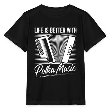 Life Is Better With Polka Music Accordion Music - Stanley/Stella MINI CREATOR Kids’ T-Shirt - black - Front - Mikhail (115cm)