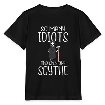 So many idiots and only one scythe black humor - Stanley/Stella MINI CREATOR Kids’ T-Shirt - black - Front - Mikhail (115cm)